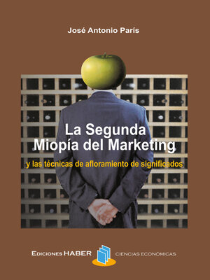 cover image of La Segunda Miopía Del Marketing Y Las Técnicas De Afloramiento De Significados